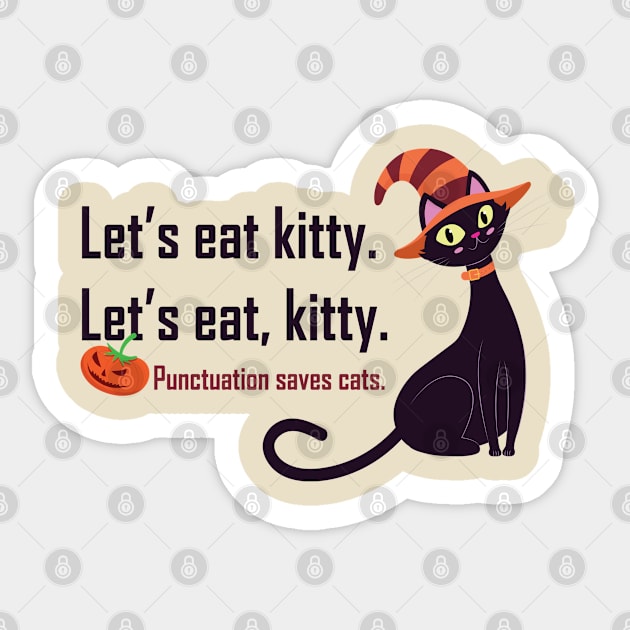 Lets eat kitty punctuation saves cats Sticker by YINZY